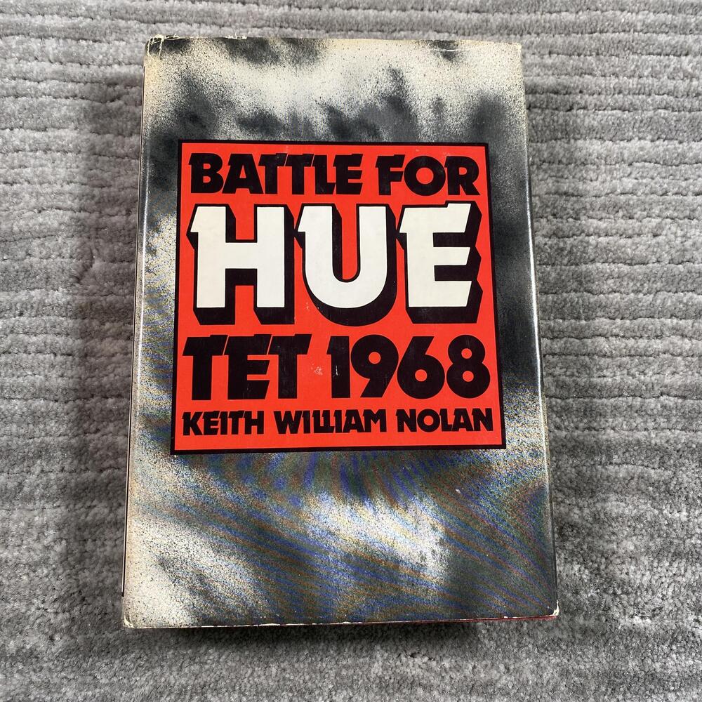 Vintage 1983 Battle For Hue Tet 1968 Keith William Nolan HC Vietnam War History